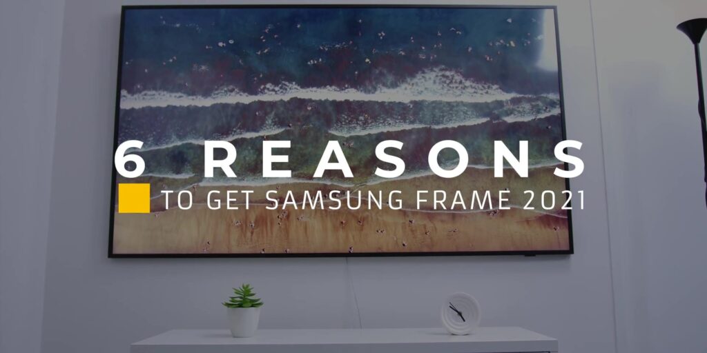 1080p 6 Reasons To Get The Samsung Frame 2021.mp400004