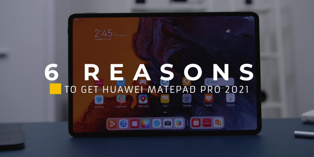 6 REASONS to get the HUAWEI MatePad Pro 2021 1 1080p 6 Reasons To Get The HUAWEI Matepad Pro.mp400001