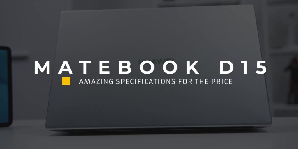 HUAWEI MatePad 11 & MateBook D15: Supercharge Your WFH Productivity! 15 7.1 MateBook D15 1080p MatePad 11 MateBook D15.mp400019