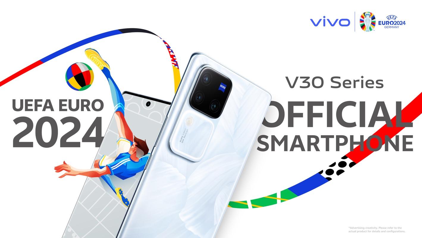 vivo V30 Series: Capture the Magic of UEFA EURO 2024 with Stunning Portraits 2 vivo V30 EURO 2024 KV