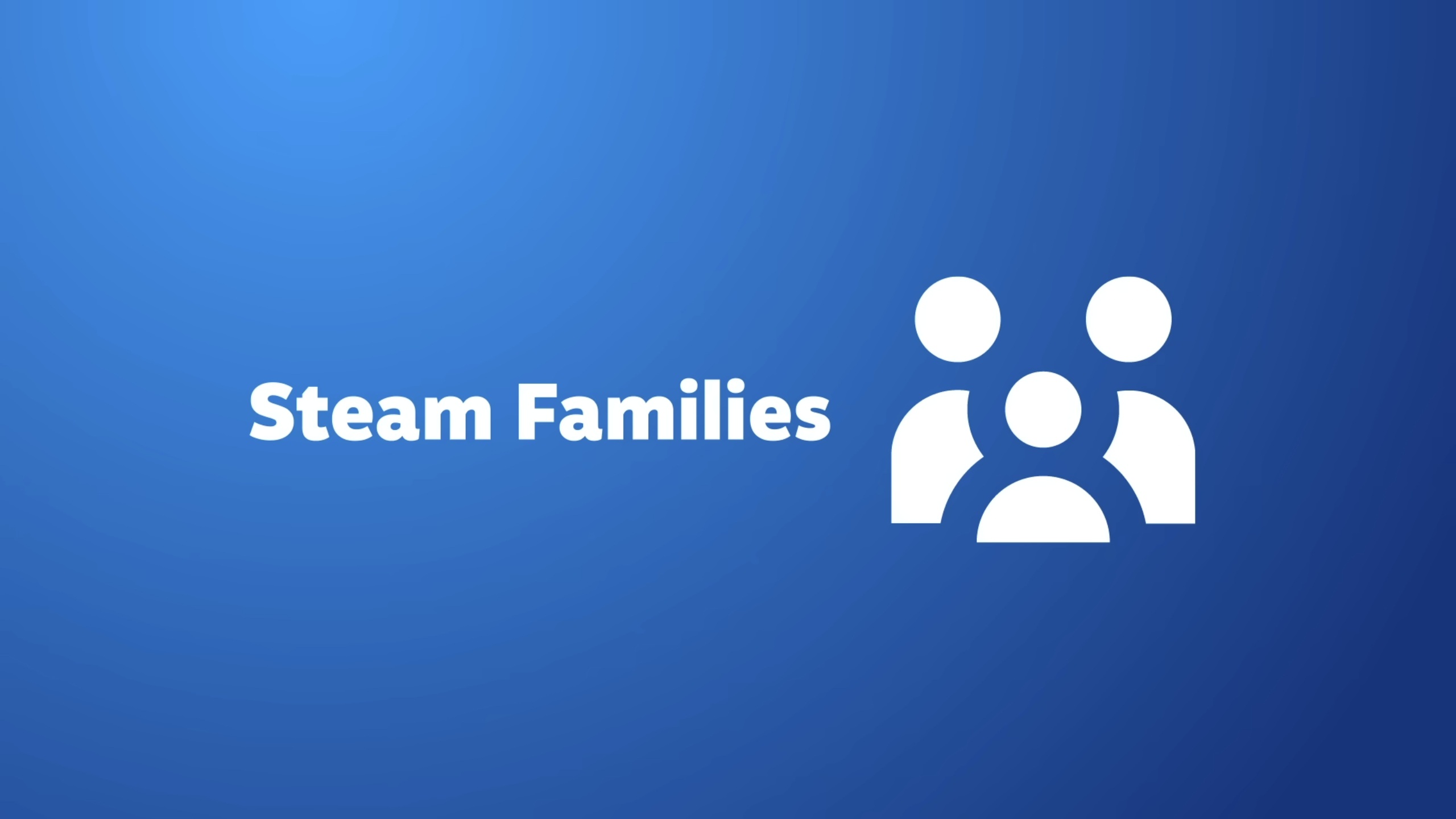 Steam Families Launched: A New Way to Play Together 1 Steam Families