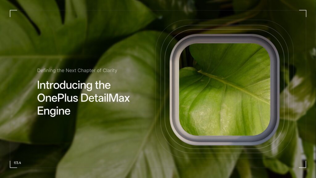 OnePlus Announces New In-House 'DetailMax Engine,' Concludes 5-Year Partnership with Hasselblad 1 OnePlus DetailMax Engine